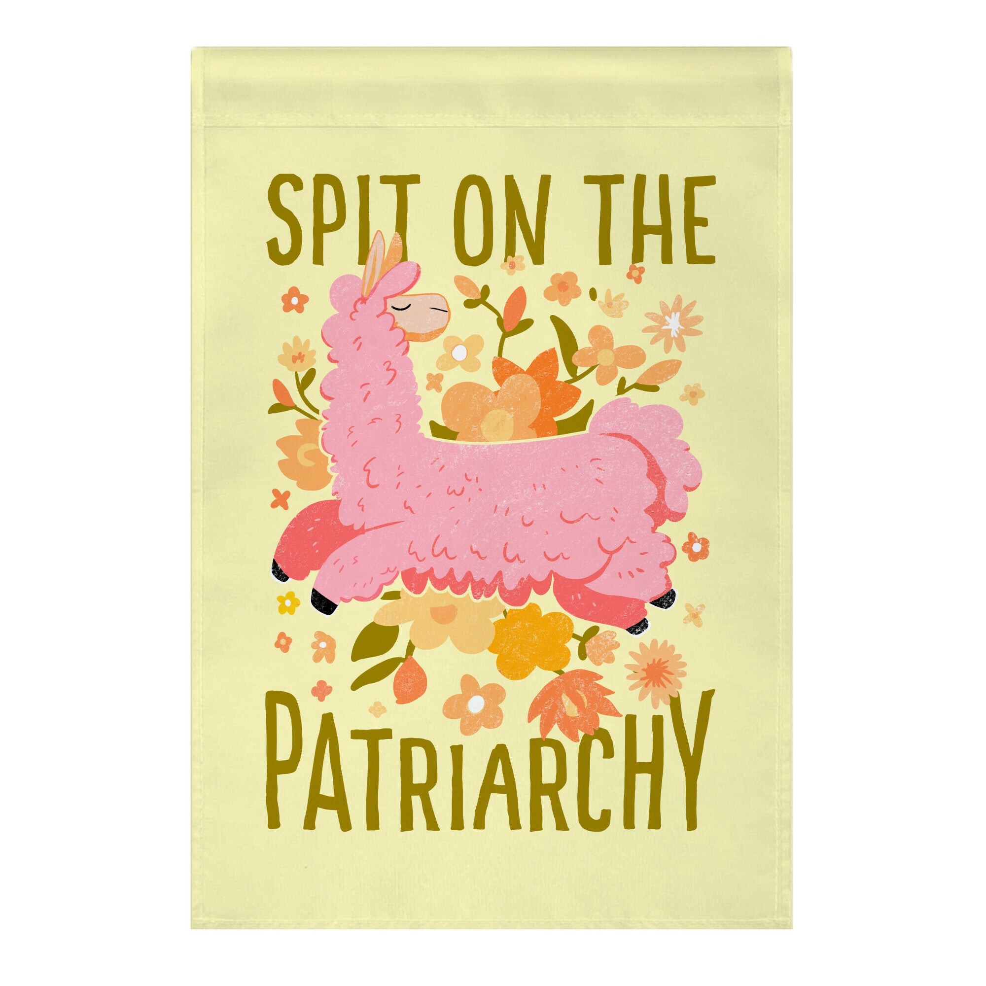 Spit on The Patriarchy Garden Flag